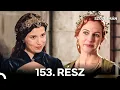 Lagu Szulejmán 153 Epizód (Magyar Szinkron)