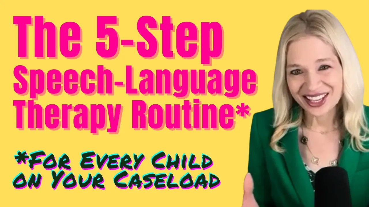 208. A 5 Step Routine to Use in Every Speech Therapy Session