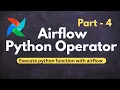 How to Run Python Function in Apache Airflow Python Operator Part 4