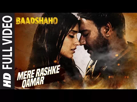 Download MP3 Mere Rashke Qamar Full Song | Baadshaho | Ajay Devgn, Ileana|  Nusrat & Rahat Fateh Ali Khan Tanisk