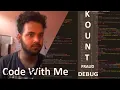 Code Kount Debug Part 2