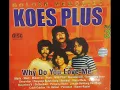 Download Lagu why do you love me - Koes Plus