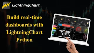 Real-Time Dashboards with LightningChart Python Zero-Lag Data Visualization