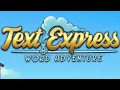 TEXT EXPRESS WORD ADVENTURE MOBILE First Hour Gameplay