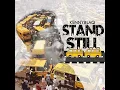Stand Still - Kennyblaq