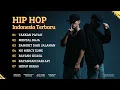 KOMPILASI LAGU HIP HOP INDONESIA TERBARU | Lagu Rap Indo (Full Album)