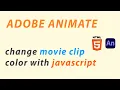 Adobe Animate CC - Change Movie Clip color with JavaScript