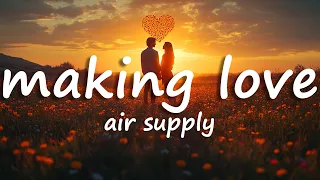 Air Supply - Making Love Out Of Nothing At All (Lyrics)