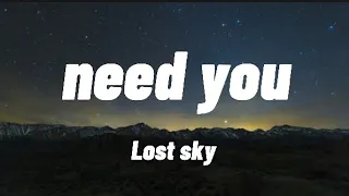Download Lost Sky - Need You(Lyrics video) MP3