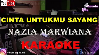 Download CINTA UNTUKMU SAYANG - NAZIA MARWIANA - KARAOKE MP3