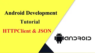 Android Development Tutorial - HTTPClient and JSON Part 1 Setup