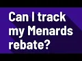 Can I track my Menards rebate