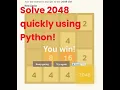 Wrote a Python program to solve 2048 puzzle game QUICKLY