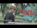 Download Lagu Maulana Wijaya ~ Biarlah Aku Sendiri  ( Official Lyrik Video )