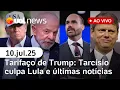 Download Lagu Tarcísio culpa Lula por tarifaço de Trump; reação do governo e de bolsonaristas e+ últimas notícias