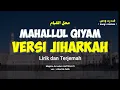 Download Lagu Sholawat || Mahallul Qiyam || versi Jiharkah Merdu