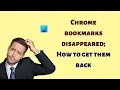 Chrome bookmarks disappeared How to get them back