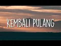 Download Lagu Kembali Pulang, Kota (Lirik) - Suara Kayu \u0026 Feby Putri, Dere