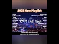 Lagu 2025 New Songs Playlist vol. 4