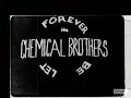 Chemical Brothers - Let Forever Be (making)