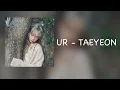 Download Lagu 【韓中字】UR - TAEYEON ｜泰妍
