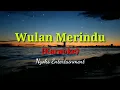 WULAN MERINDU (KARAOKE) Melayu || Nada AS Minor