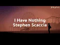 Lagu Stephen Scaccia - I Have Nothing (Cover Male) Lyrics