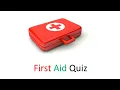 First Aid Quiz