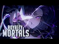 Download Lagu Nightcore - Mortals x Royalty Mashup / NMV