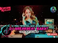 Download Lagu TOP TRENDING NONSTOP 2025 DJ REMIX - DJ BREAKBEAT BARAT TERBARU 2025 🎵 || DJ CAMPURAN VIRAL TIKTOK 🎵