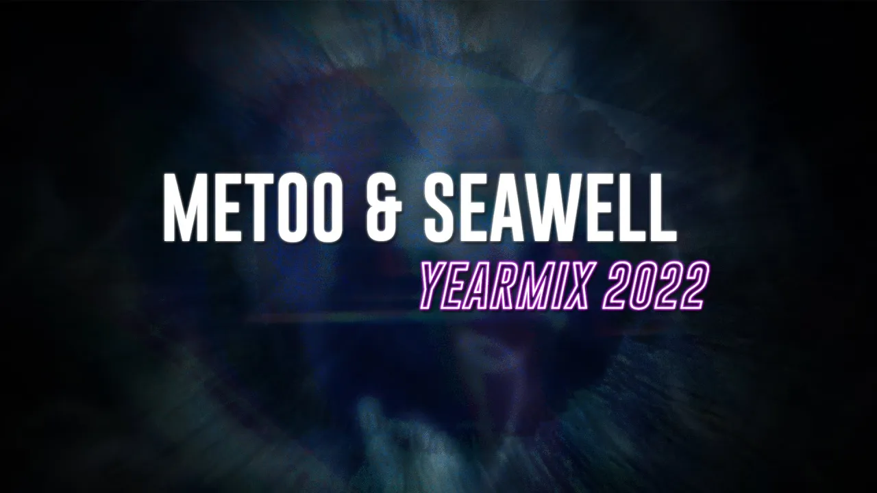 Yearmix 2022 By MeToo & Seawell