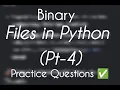 Files Pt-4 Binary Files Python Last part