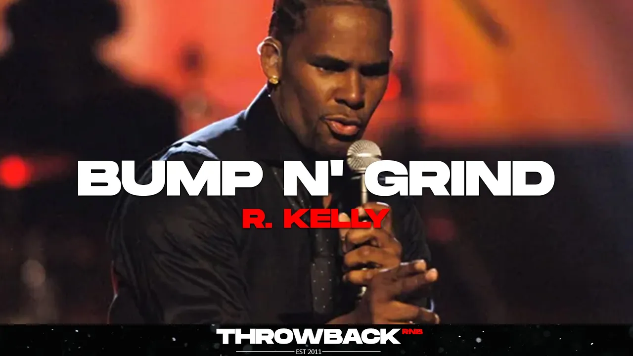 R Kelly - Bump N' Grind