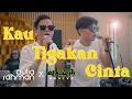 Download Lagu Aulia Rahman X Elkasih - Kau Tigakan Cinta (Live)