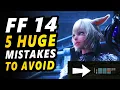 Don t make these 5 Huge Mistakes in FF14 as a New Player