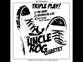 Download Lagu THE UNCLE ROG QUARTET - TRIPLE PLAY ALBUM/EP