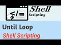 Until Loop Shell Scripting for Beginner or Developer in Hindi