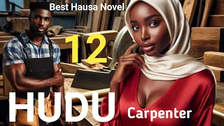 hudu carpenter part 12 best hausa novel hausa story hausa audio book