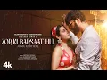 Download Lagu Zor Ki Barsaat Hui (Song): Jubin Nautiyal, Rochak K | Abhishek Malhan, Isha Malviya | Bhushan Kumar