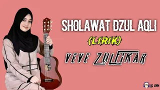 Download Sholawat dzul aqli _ veve zulfikar (lirik arab, latin, dan terjemah) MP3