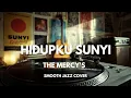 Lagu Hidupku Sunyi -  The Mercy’s | Smooth Jazz Cover by The Vinyl