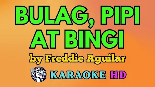 Download Bulag, Pipi At Bingi KARAOKE by Freddie Aguilar 4K HD @samsonites MP3