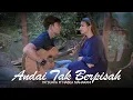 Download Lagu Andai Tak Berpisah | Dosni Roha \u0026 Icha Annisa - Nabila Maharani ft Tri Suaka