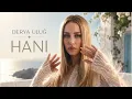 Hani - Derya Uluğ❤️ Popüler Türkçe Şarkılar 2026 🎵Trend Türkçe Şarkılar|En Yeni Türkçe Pop Şarkılar