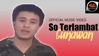 gunawan so terlambat official video lagu manado