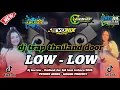 Download Lagu DJ LOW LOW - THAILAND DOR‼️FULL BASS TERBARU 2025 - EVONIX AUDIO - GOGOK PROJECT