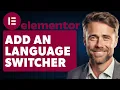 How to Add an Elementor Language Switcher Full 2024 Guide