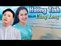 Download Lagu Hương Tình Càng Long || Sáng Tác : Hà Sơn || Châu Lê \u0026 Hồng Nhi || Ca Khúc Hay Nhất hát về Càng Long