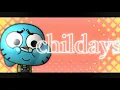Lagu おかしなガムボール CHILDAYS / BLOOM BASE gumball amv