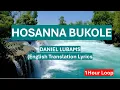 Download Lagu HOSANNA BUKOLE || DANIEL LUBAMS || English Translation Lyrics || 1 Hour